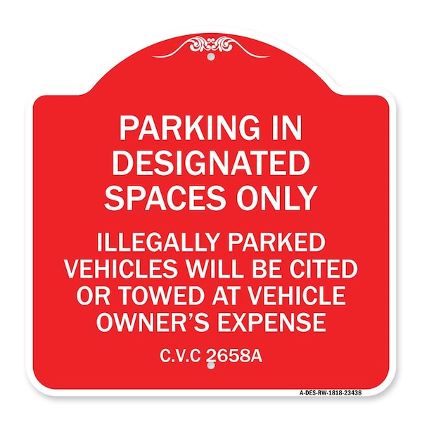 Signmission Parking in Designated Spaces Illegally Parked Vehicles Cited or Towed Alum, 18" x 18", RW-1818-23438 A-DES-RW-1818-23438 - main